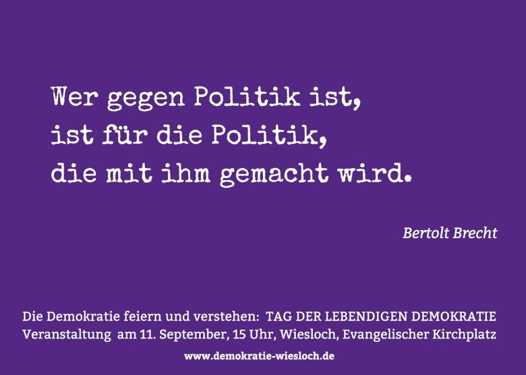 Postkarte mit Zitat: Wer gegen Politik ist, ist für die Politik, die mit ihm gemacht wird. (Bertold Brecht)